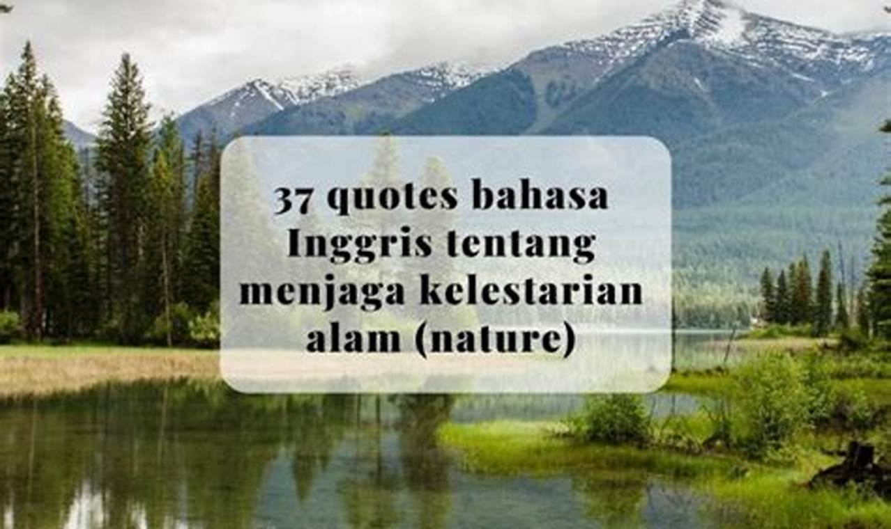 Quote Alam Bahasa Inggris: Kumpulan Kata-Kata Bijak Penuh Inspirasi