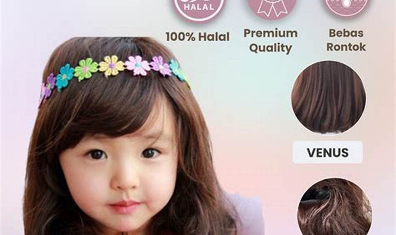 Rahasia Rambut Cantik Putri Kecil: Panduan Rambut Palsu Anak Perempuan