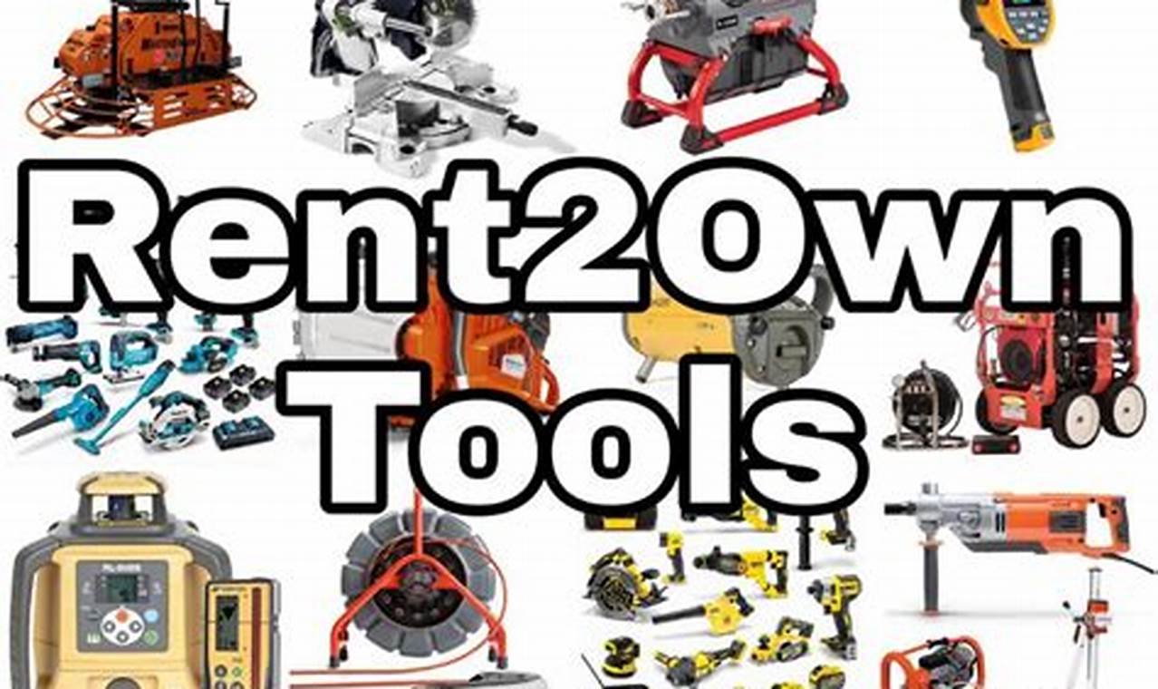 Rent-to-Own Tools: A Flexible Solution for Your Equipment Needs
