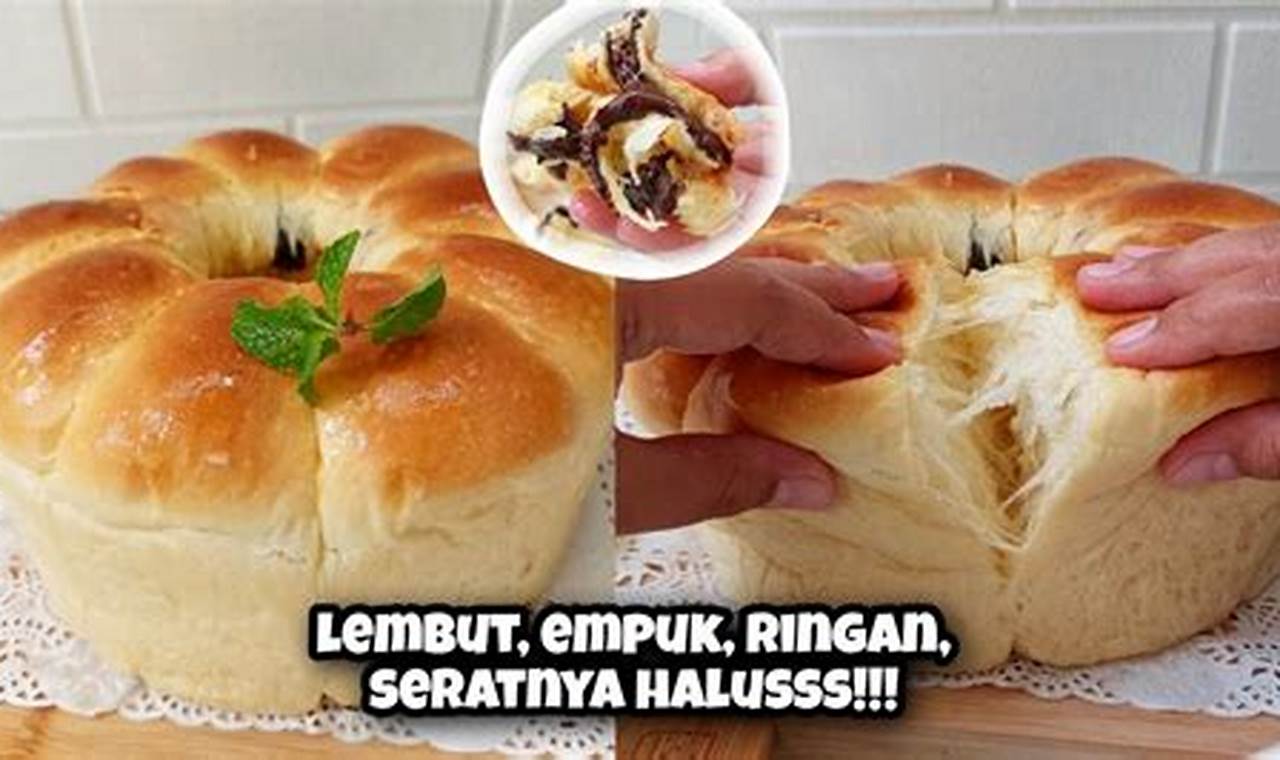 Resep Rahasia Roti Empuk dan Lembut, Rasakan Keajaiban Kuliner!