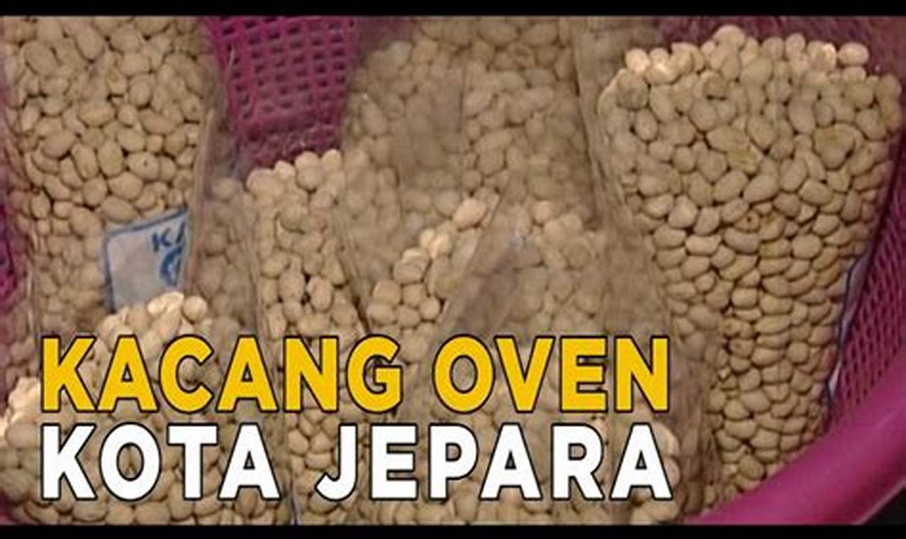 Resep Kacang Oven Jepara: Rahasia Kelezatan dan Khasiat yang Terungkap