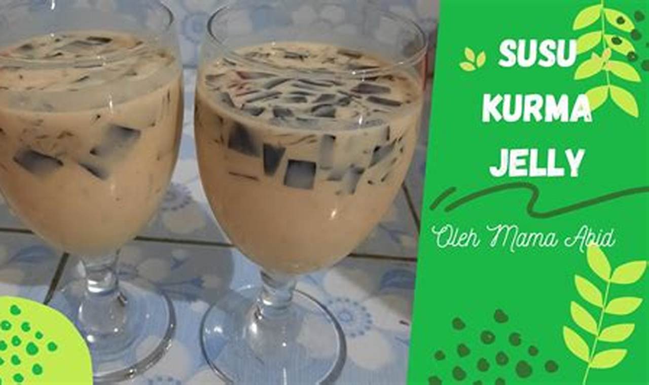 Resep Susu Kurma Jelly: Rahasia Minuman Kaya Nutrisi
