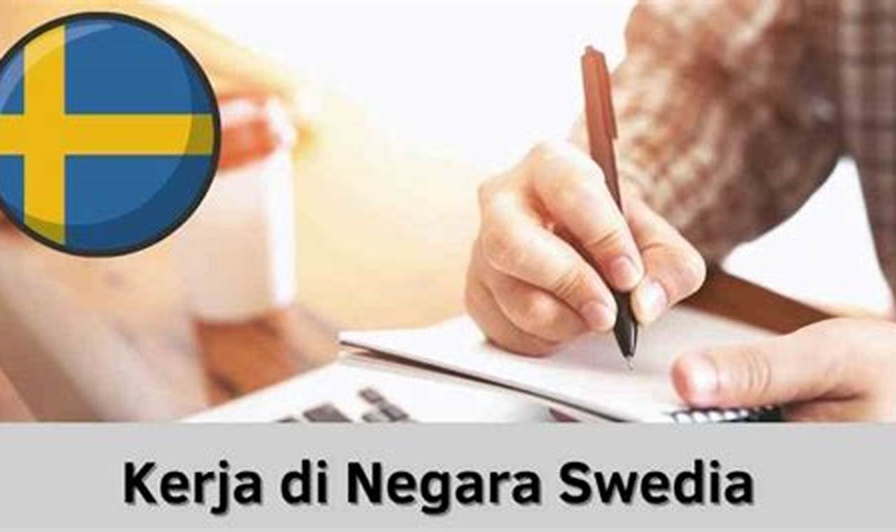 Rahasia Sukses Bekerja di Swedia: Panduan Lengkap untuk Meraih Karier Impian Anda