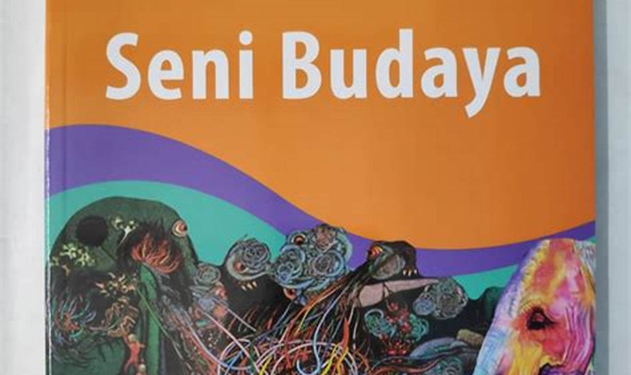 Seni Budaya Kelas 12: Temukan Rahasia dan Wawasan yang Mengubah Perspektif