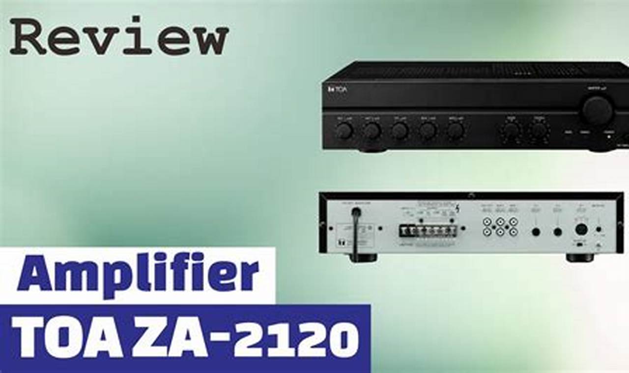 Panduan Skema Ampli TOA ZA 2120: Merakit, Mengoperasikan, dan Memperbaiki Sistem Audio