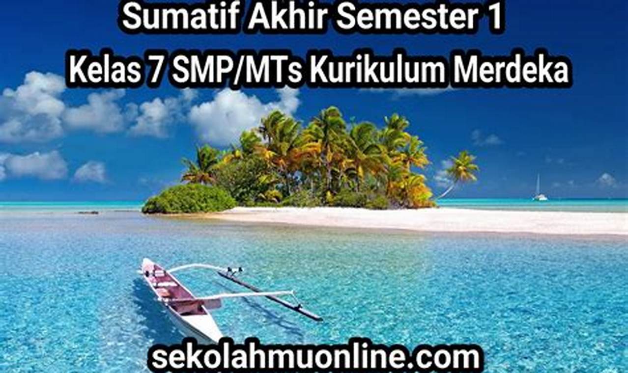 Soal Sumatif Akhir Semester Kelas 7 IPS