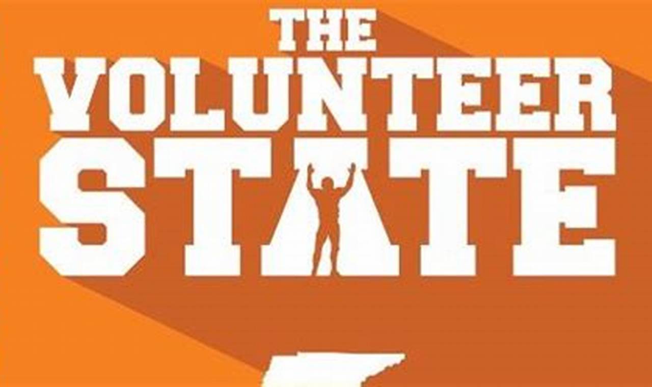 "The Volunteer State": The Meaning Behind Tennessee's Nickname