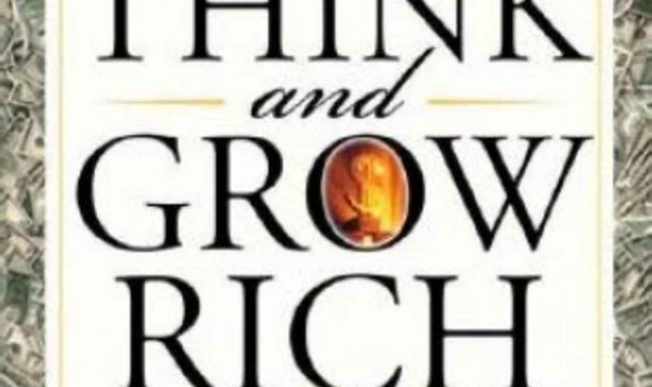 Think and Grow Rich Summary: An In-Depth Breakdown of the Principles of Success