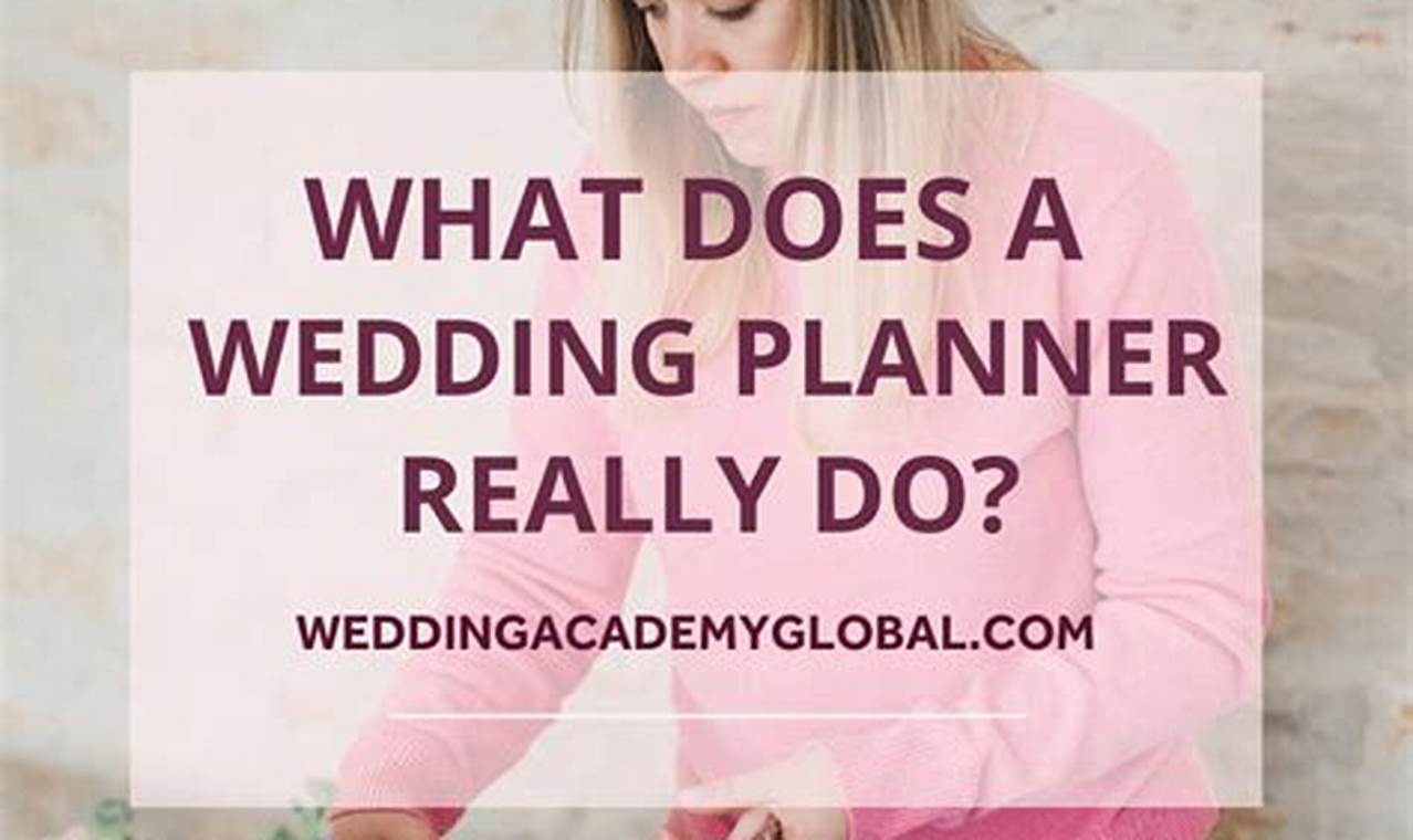 Unveiling the Role of a Wedding Planner: Your Guide to a Dream Wedding