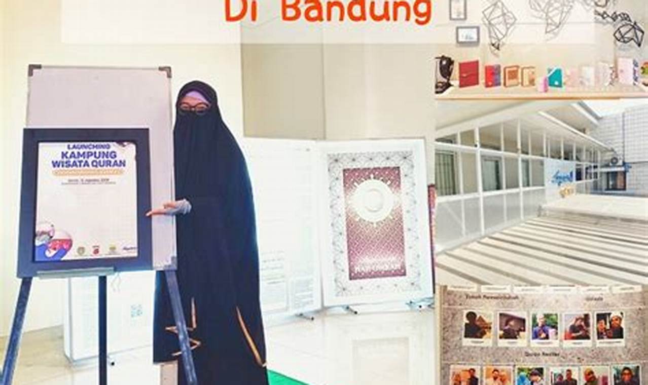Wisata Quran Bandung: Menemukan Harta Karun Al-Qur'an