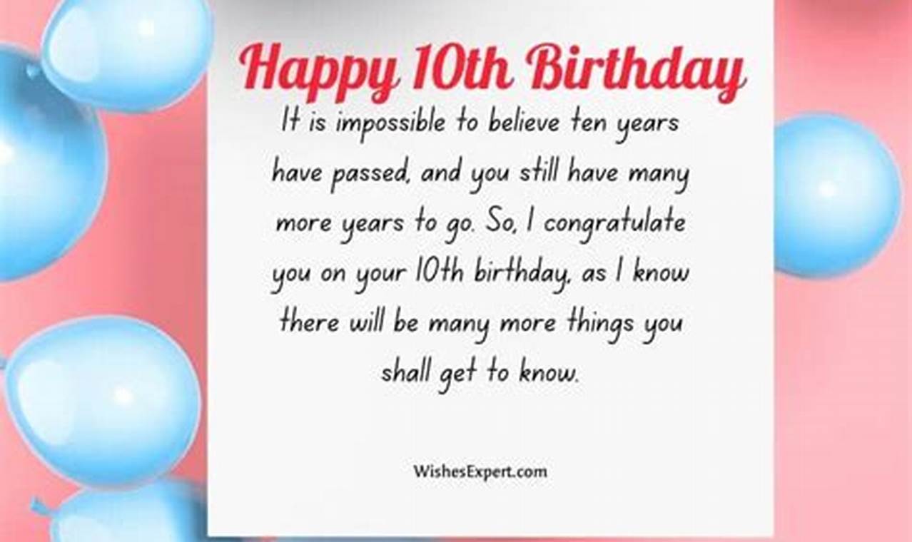 Heartfelt Wishes for Your Cherished 10-Year-Old: A Guide to Meaningful Expressions
