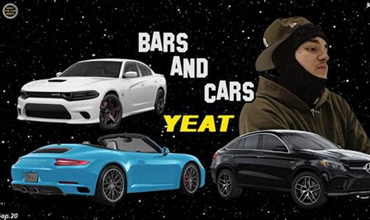 Unveiling the Yeat Car Collection: A Journey of Automotive Excellence and Personal Connection