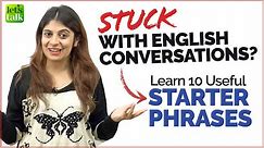 Stuck With English Conversations - Try These 10 Starter English Phrases | Get Unstuck | Niharika