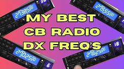 These are my BEST CB radio DX frequencies. What are yours ?