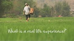 What is a real life experience?