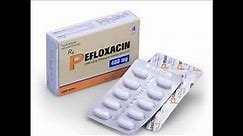 Tab-Pefloxacin 400mg. Benefits, Use,Side effect and dose