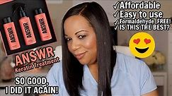 AT HOME KERATIN TREATMENT | ANSWR 2nd TIME-WILL I LOVE IT AS MUCH AS BEFORE? 🤔 | FORMALDEHYDE FREE!