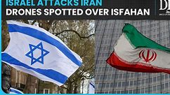 Israel attacks Iran, drones spotted over Isfahan