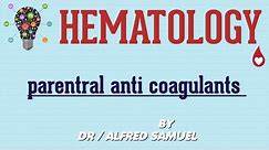 parentral anti coagulant