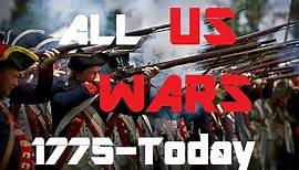 ALL U.S WARS - 1775 UNTIL TODAY
