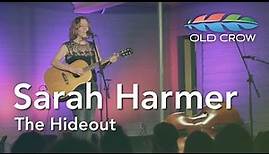 Sarah Harmer - The Hideout (Live) (Old Crow Magazine)