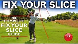 THE COMPLETE FIX YOUR SLICE GUIDE - OVERVIEW