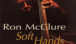 Ron McClure - Soft Hands