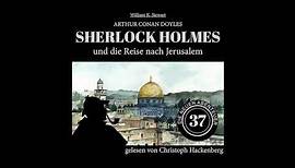Die neuen Abenteuer 37: Sherlock Holmes und die Reise nach Jerusalem (Teil 1 von 2) – Hörbuch