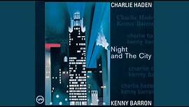 Charlie Haden And Kenny Barron - Night And The City