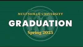 Spring Commencement 2023 | Multnomah University