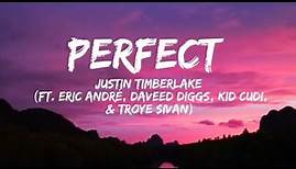 Justin Timberlake - Perfect (FT. Eric André, Daveed Diggs, Kid Cudi, & Troye Sivan) (Lyrics)