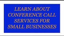 What are conference call services for small business - Conference Call Services for Small Business ✅