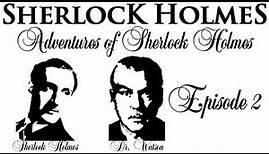 Episode 2 - Adventures of Sherlock Holmes (ENG)