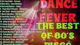 Dance Fever || The Best of 80's Disco || Back to The 80's