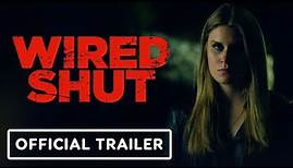 Wired Shut - Official Trailer (2021) Blake Stadel, Natalie Sharp, Behtash Fazlali