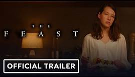 The Feast - Official Trailer (2021) Annes Elwy, Lisa Palfrey, Caroline Berry