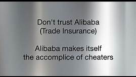 WARNUNG: Wie Alibaba sich zum Komplizen von Betrügern macht. Wertlose Trade Insurance.