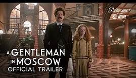 A Gentleman in Moscow | Official Trailer | SHOWTIME