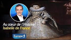 Au cœur de l'Histoire : Isabelle de France, l'éveil d'une femme d'Etat (Récit intégral)