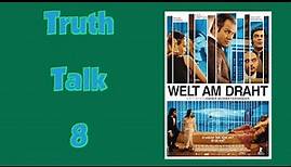 Wahrheiten im Film "Welt am Draht" - TruthTalk #008