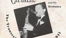 Charlie Barnet And His Orchestra - The Transcription Performances 1941