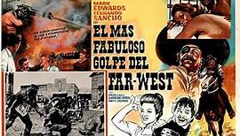 EL MAS FABULOSO GOLPE DEL FAR WEST (España,Italia, Francia,1972)