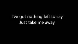 Take Me Away Lifehouse lyrics