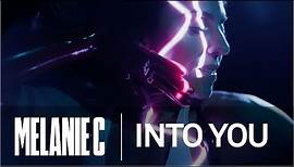 Melanie C - Into You [Official Video]