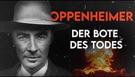 Oppenheimer | Der Vater der Atombombe | Vollständige Biografie