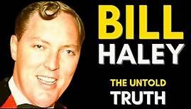 The Truth About Bill Haley (1925 - 1981) Bill Haley And His Comets - "Rock Around The Clock"