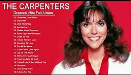 Carpenters Greatest Hits Collection Full Album - The Carpenter Songs ...