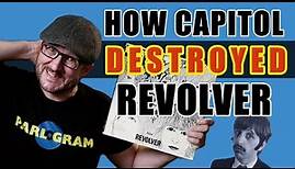 How Capitol DESTROYED The Beatles Revolver Album