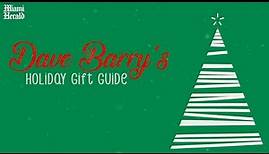 Dave Barry Holiday Gift Guide 2023