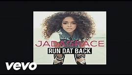 Jadagrace - Run Dat Back (Audio)